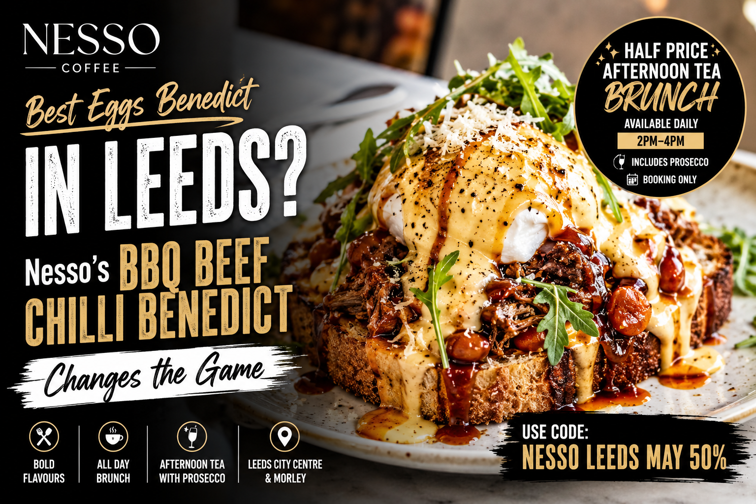 BBQ Beef Chilli Benedict at Nesso Coffee Leeds with pulled chilli beef, poached eggs, hollandaise sauce, Italian sourdough and grana padano cheese