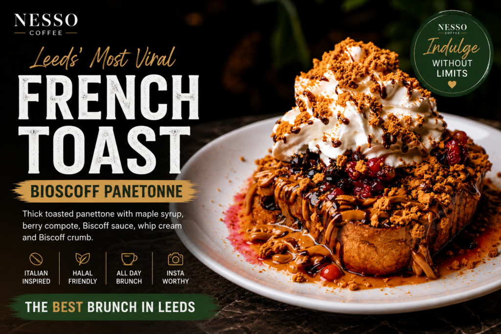 BIOSCOFF Panetonne French Toast at Nesso Coffee Leeds with maple syrup, berry compote, whipped cream and Biscoff crumb